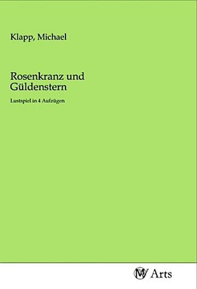 Rosenkranz und Güldenstern