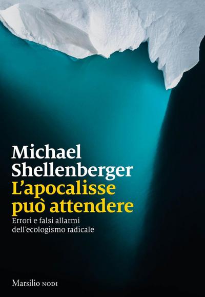 L’ apocalisse può attendere. Errori e falsi allarmi dell’ecologismo radicale