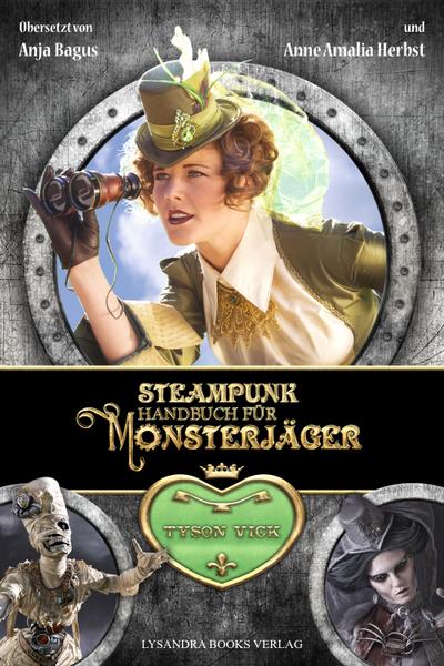 Vick, T: Steampunk-Handbuch für Monsterjäger