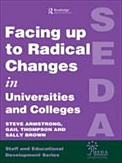Facing Up to Radical Change in Universities and Colleges