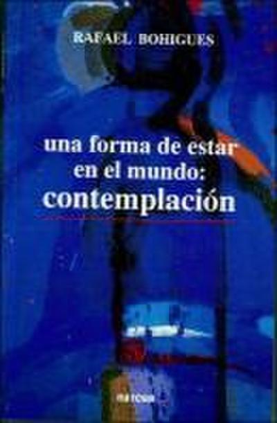 Una forma de estar en el mundo : contemplación