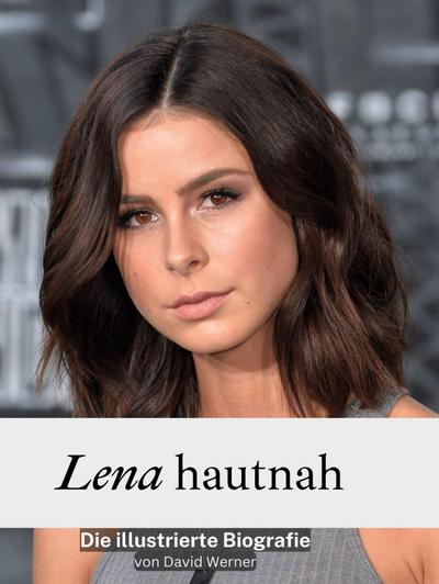 Lena hautnah