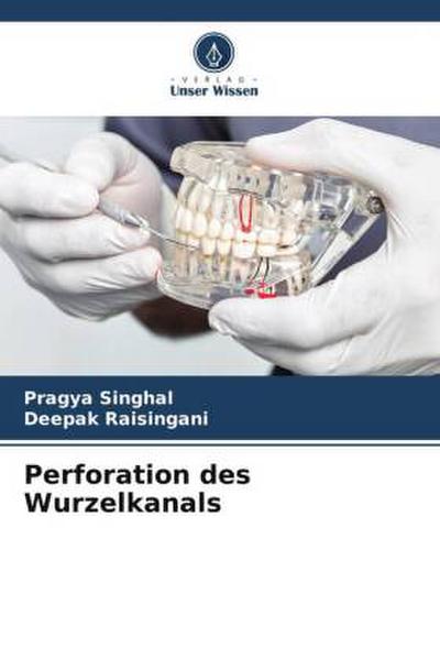 Perforation des Wurzelkanals