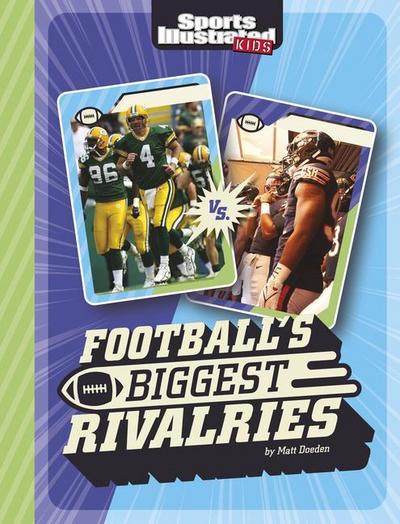Football’s Biggest Rivalries