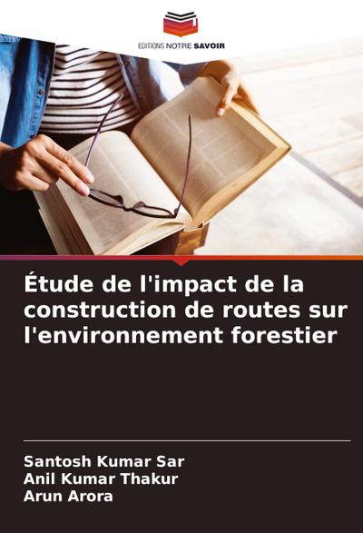 Étude de l’impact de la construction de routes sur l’environnement forestier