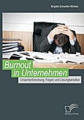 Burnout in Unternehmen: Ursachenforschung, Folgen 