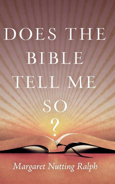 Does the Bible Tell Me So?