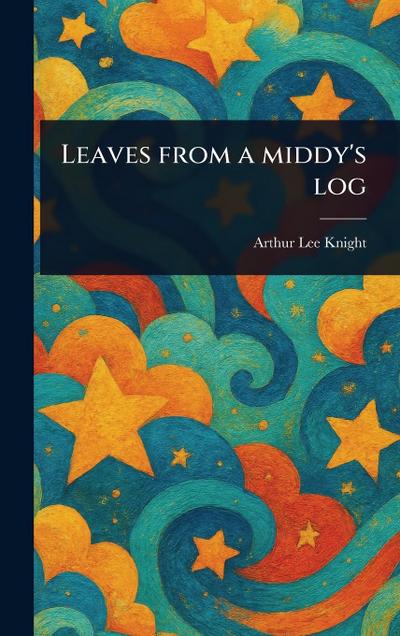 Leaves From a Middy’s Log