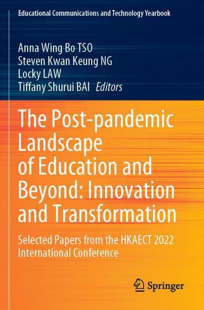 The Post-pandemic Landscape of Education and Beyond: Innovation and Transformation