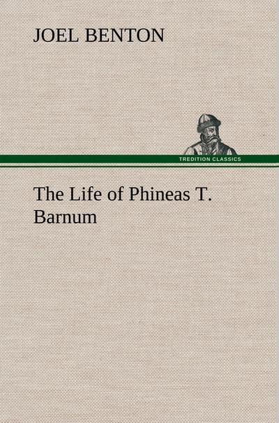 The Life of Phineas T.Barnum