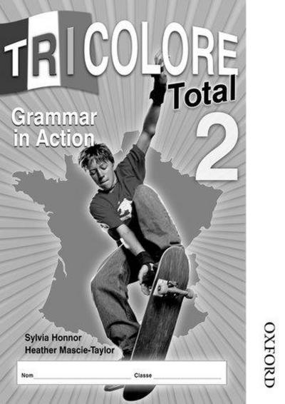 Tricolore Total 2 Grammar in Action (x8)