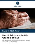 Der Spiritismus in Rio Grande do Sul