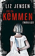Die da kommen: Thriller (dtv Unterhaltung)