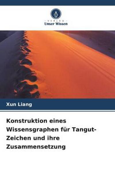 Konstruktion eines Wissensgraphen für Tangut-Zeichen und ihre Zusammensetzung