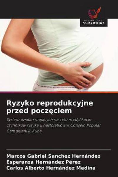 Ryzyko reprodukcyjne przed pocz&#281;ciem