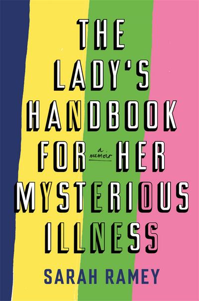 The Lady’s Handbook For Her Mysterious Illness