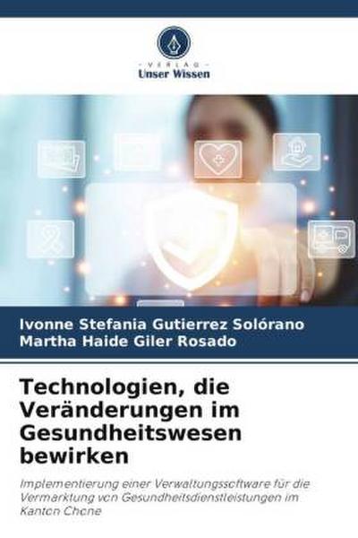 Technologien, die Veränderungen im Gesundheitswesen bewirken