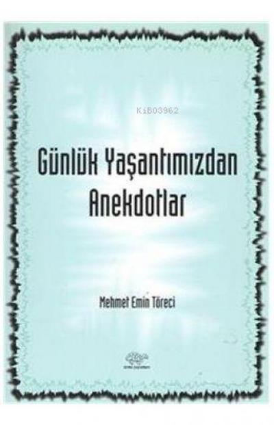 Günlük Yasantimizdan Anekdotlar