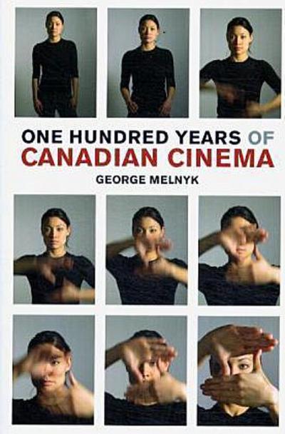 One Hundred Years of Canadian Cinema