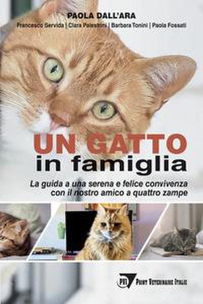 Un gatto in famiglia. La guida a una serena e felice convivenza con il nostro amico a quattro zampe