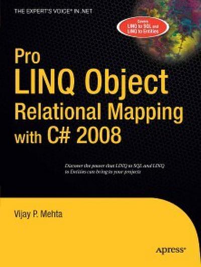 Pro LINQ Object Relational Mapping in C 2008