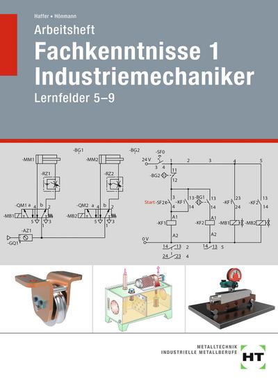 Arbeitsheft Fachkenntnisse 1 Industriemechaniker: Lernfelder 5-9