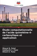 Étude computationnelle de l’acide quinoléine-4-carboxylique et application