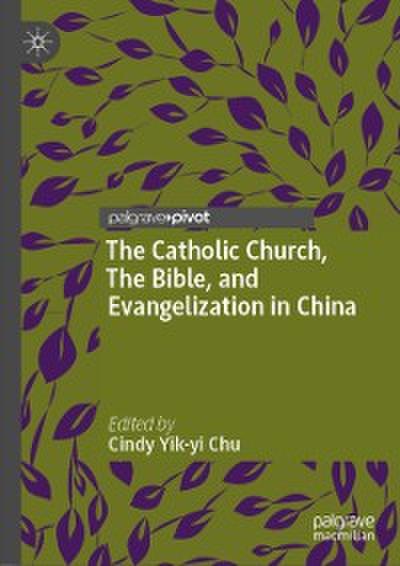 The Catholic Church, The Bible, and Evangelization in China