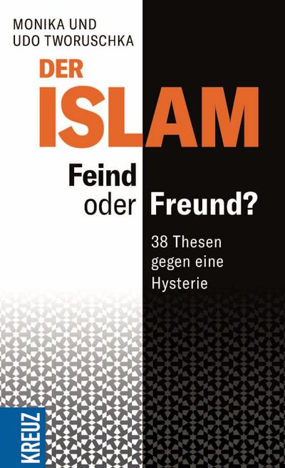 Der Islam - Feind oder Freund?