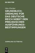 Grundbuchordnung für das Deutsche Reich nebst den 
