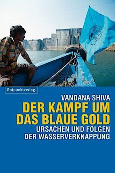 Der Kampf um das blaue Gold