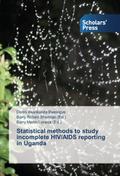 Statistical methods to study incomplete HIV/AIDS reporting in Uganda