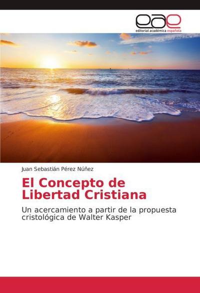 El Concepto de Libertad Cristiana