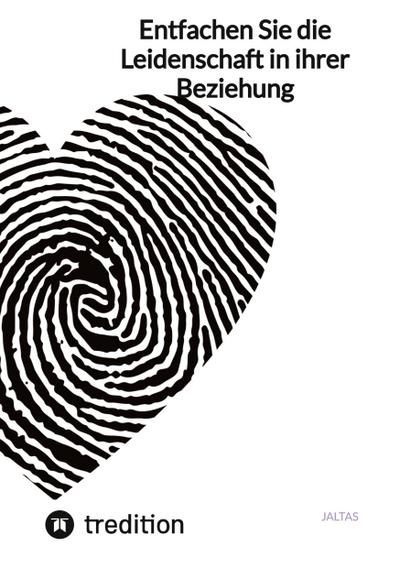 Entfachen Sie die Leidenschaft in ihrer Beziehung