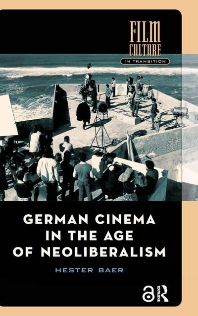 German Cinema in the Age of Neoliberalism
