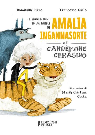 Le avventure inevitabili di Amalia Ingannasorte e il Candemone Cerasino