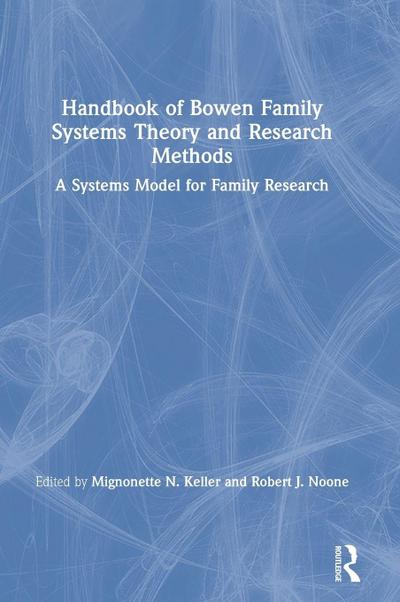 Handbook of Bowen Family Systems Theory and Research Methods