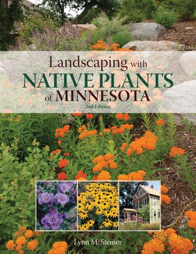 Landscaping with Native Plants of Minnesota - 2nd Edition