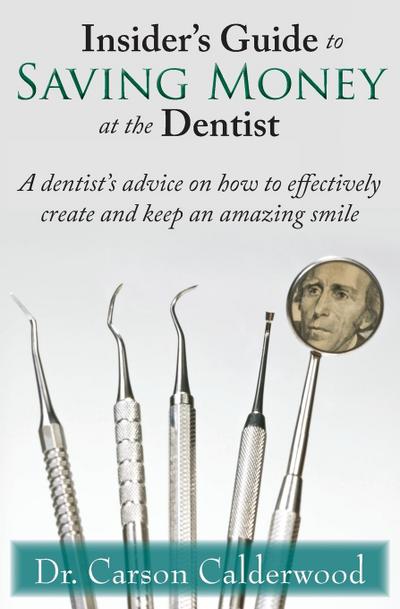 Insider’s Guide to Saving Money at the Dentist