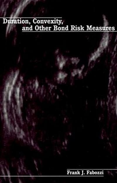 Duration, Convexity, and Other Bond Risk Measures