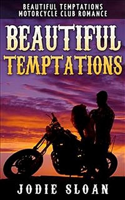 Beautiful Temptations ( Beautiful Tempatations Motorcycle Club Romance)