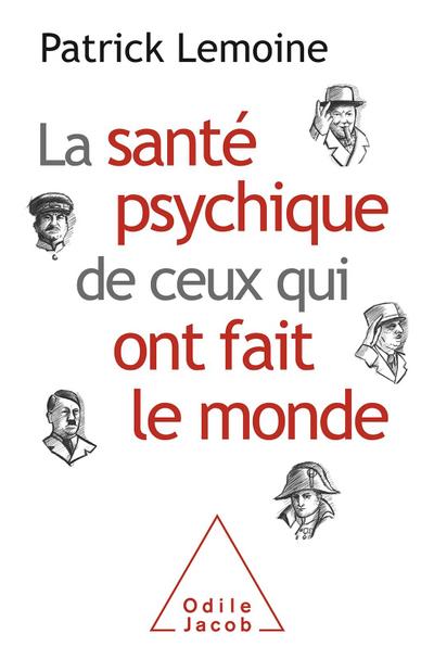 La Sante psychique de ceux qui ont fait le monde