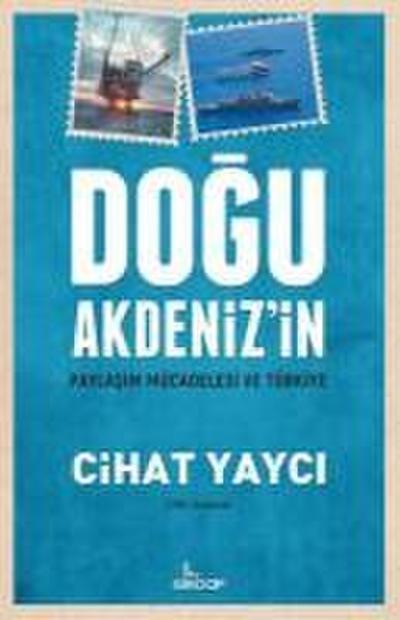 Dogu Akdenizin Paylasim Mücadelesi Ve Türkiye