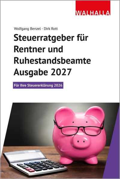Steuerratgeber für Rentner und Ruhestandsbeamte - Ausgabe 2027