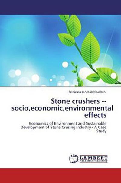 Stone crushers socio,economic,environmental effects