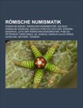 Romische Numismatik: Romische Wahrung, Liste Der Romischen Munzmeister, As, Tessera, Sesterz, the Roman Imperial Coinage, Spintria