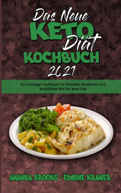 Brooks, A: Neue Keto-Diät-Kochbuch 2021