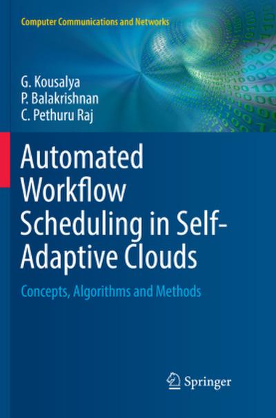 Automated Workflow Scheduling in Self-Adaptive Clouds