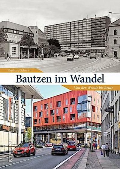 Bautzen im Wandel