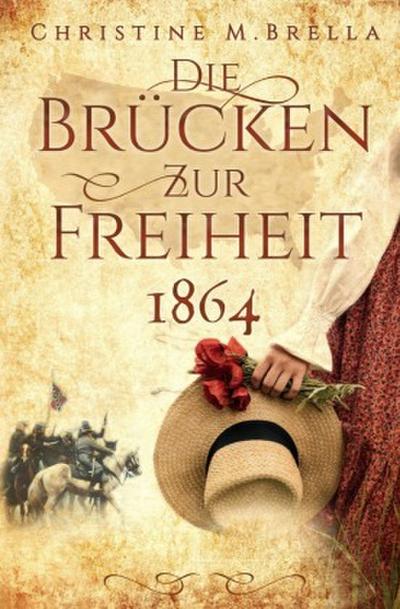 Die Brücken zur Freiheit - 1864